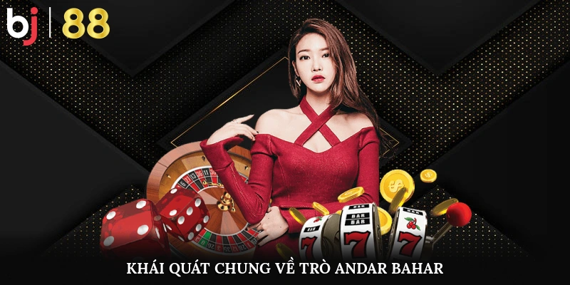 Cách Chơi Andar Bahar Cực Đơn Giản, Dễ Hiểu Cho Người Mới Khái quát chung về trò andar bahar